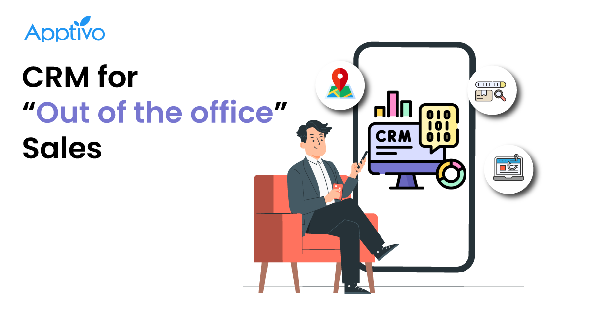 Out of office sales Field sales CRM