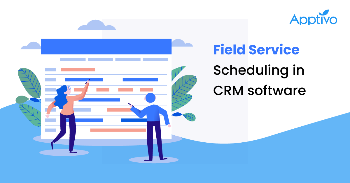  Field Service Scheduling in CRM software
